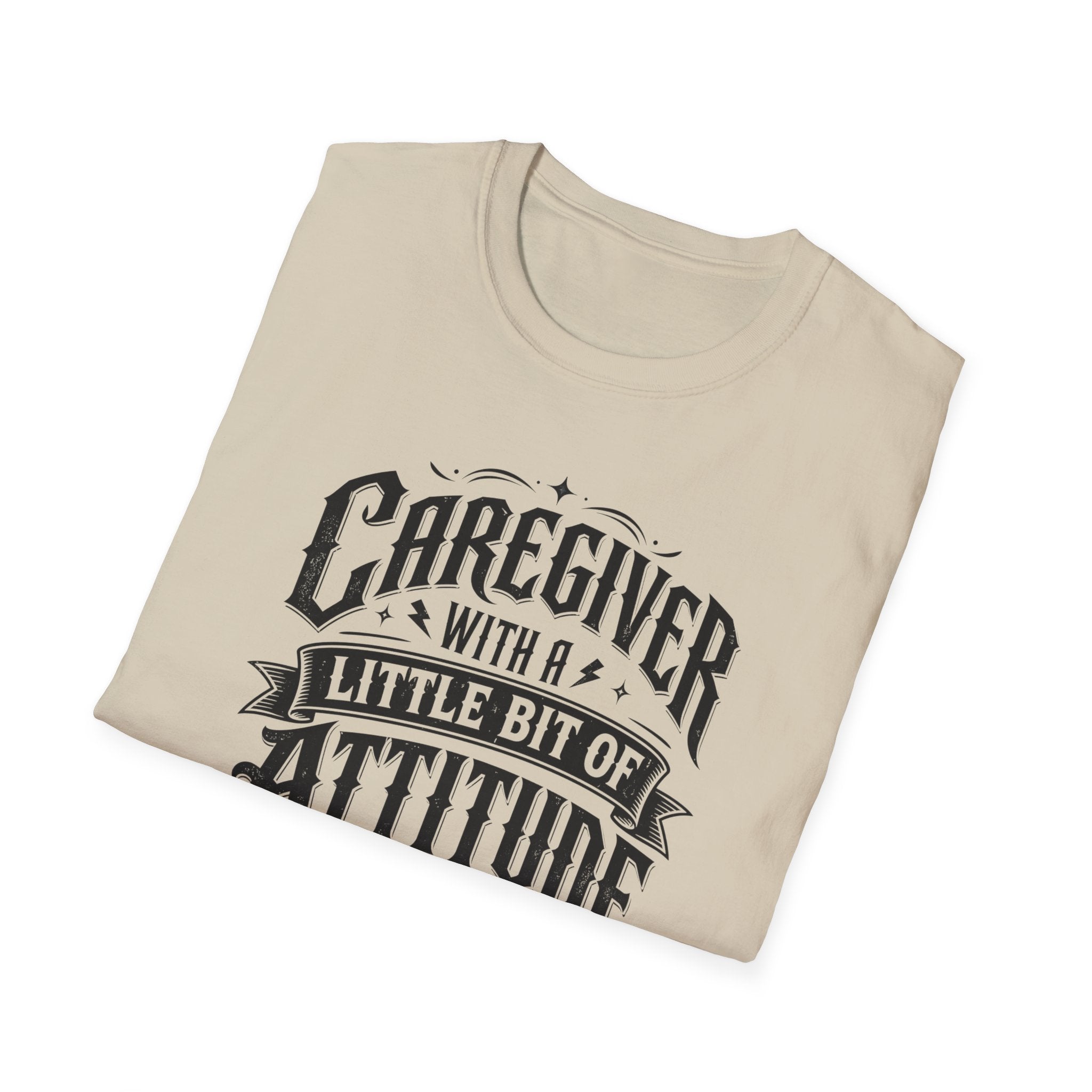 Caregiver T-Shirt - "Caregiver With A Little Bit Of Attitude" Graphic Tee