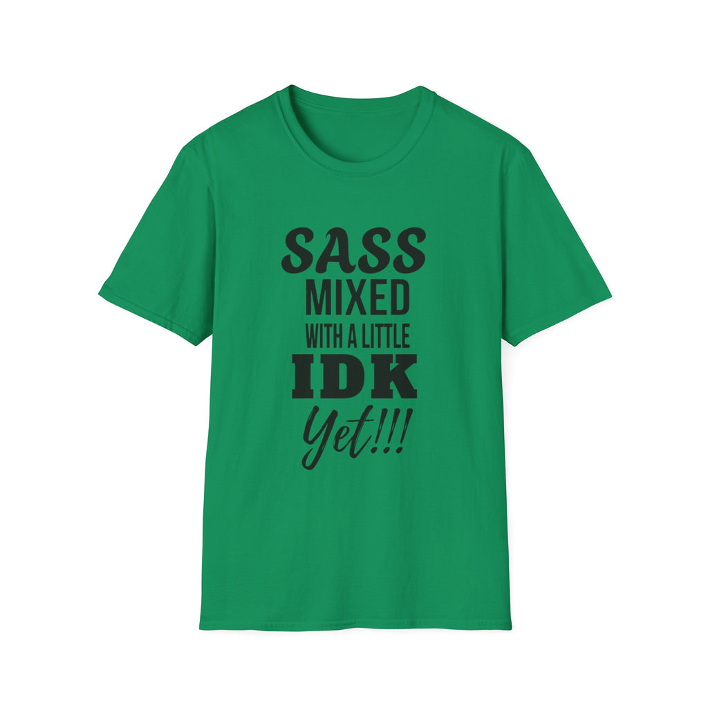 Camiseta con un toque de sarcasmo mezclado con un poco de "aún no sé"