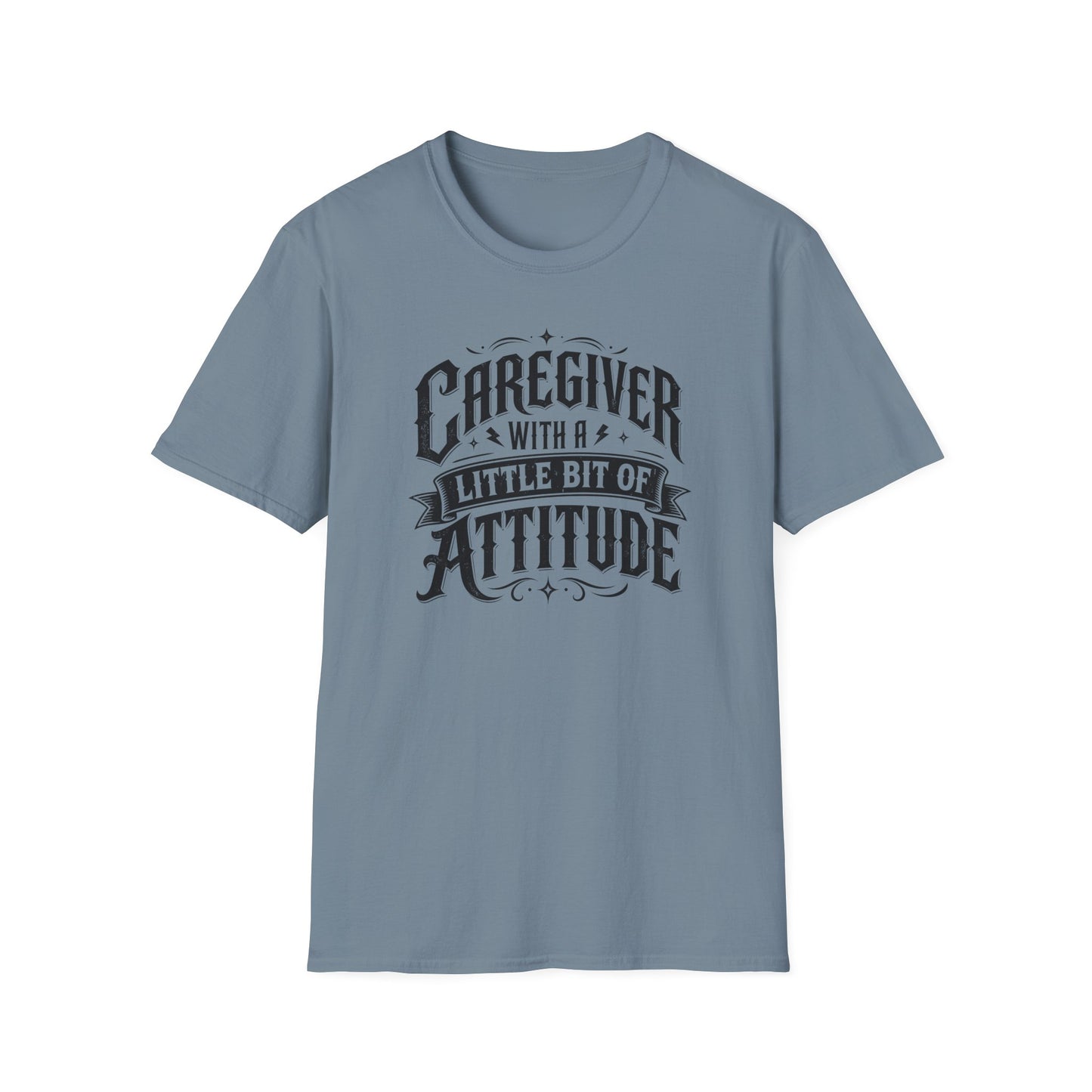 Caregiver T-Shirt - "Caregiver With A Little Bit Of Attitude" Graphic Tee