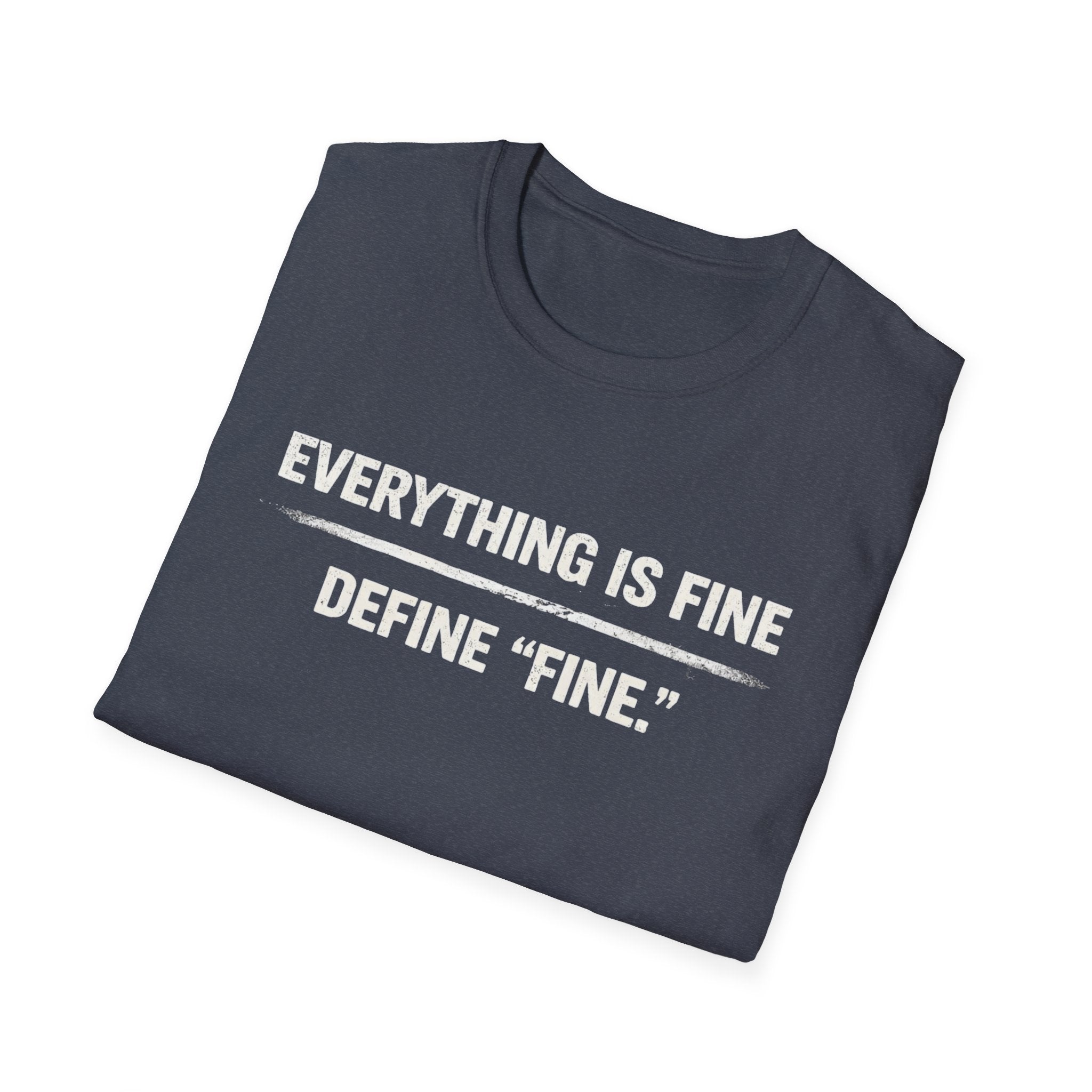 Minimalist 'Everything Is Fine' White Tee — Subtle Irony Graphic T-Shirt