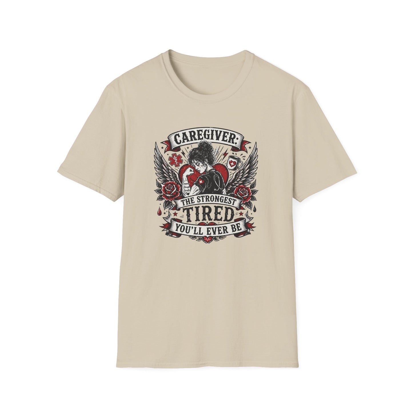 Caregiver T-Shirt — "The Strongest, Tired You'll Ever Be" Support Tee