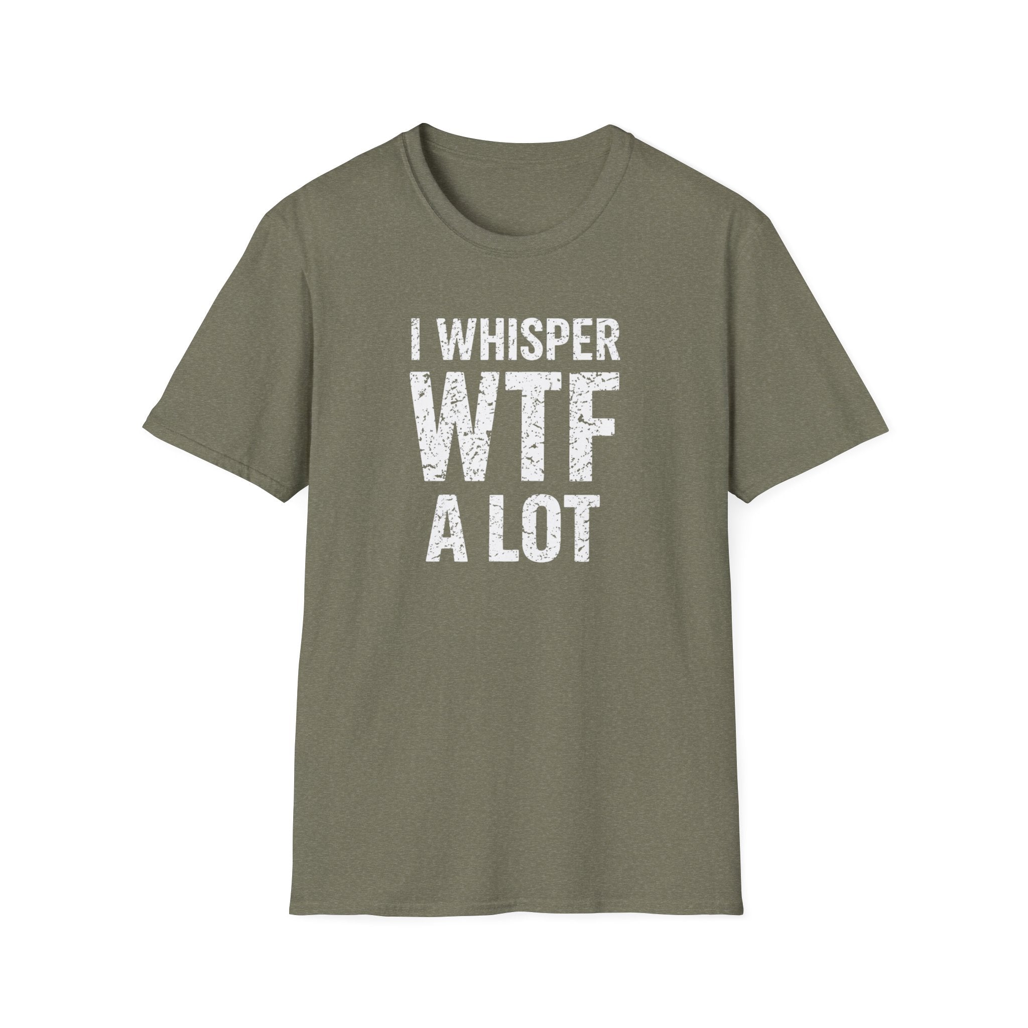 I WHISPER WTF ALOT