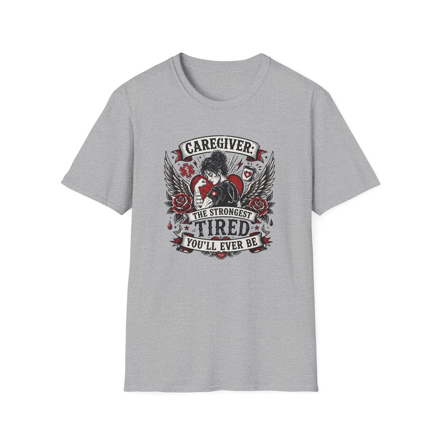 Caregiver T-Shirt — "The Strongest, Tired You'll Ever Be" Support Tee