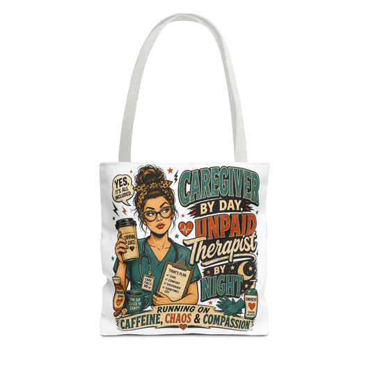 Caregiver By Day Unpaid Therapist By Night Tote Bag — Funny Nurse Caregiver Gift