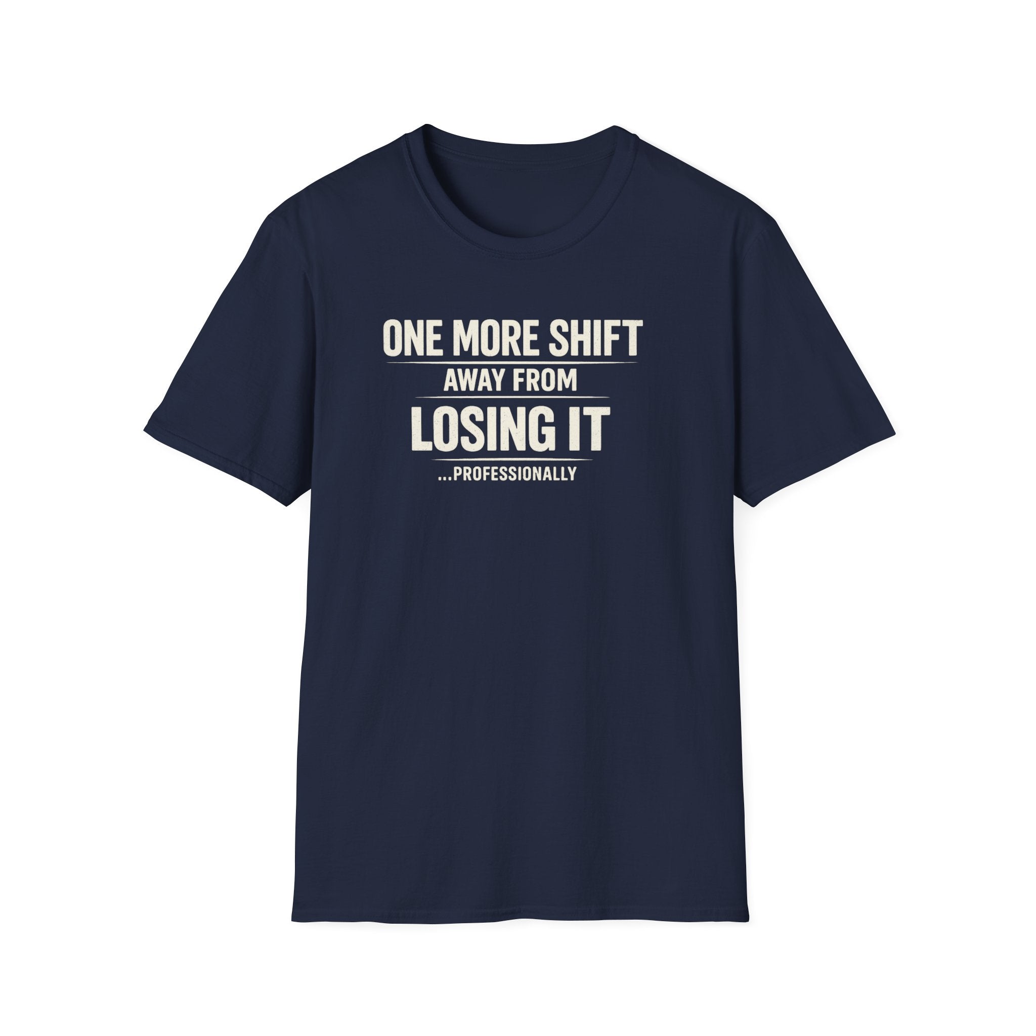 'One Shift Away From Losing It'