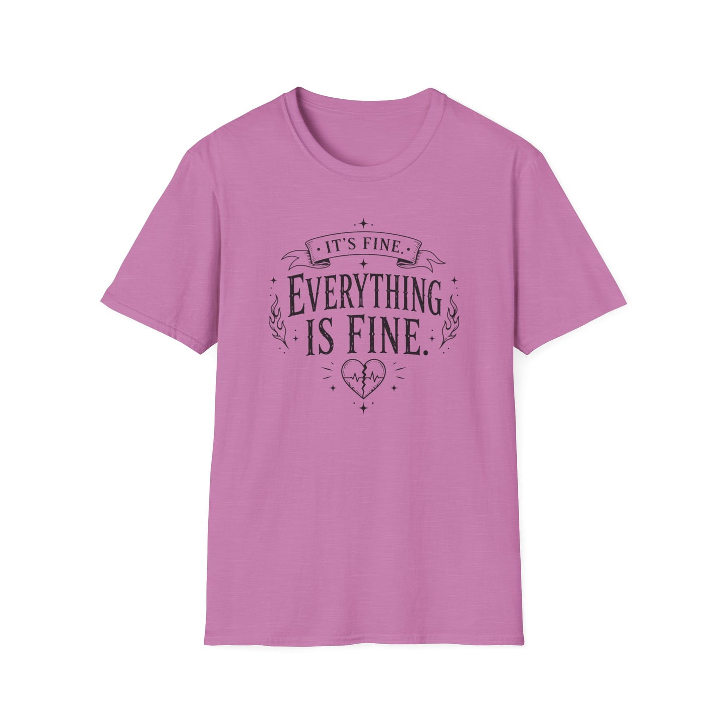"It's Fine, Everything Is Fine" Graphic T-Shirt — Funny Sarcastic Casual Tee