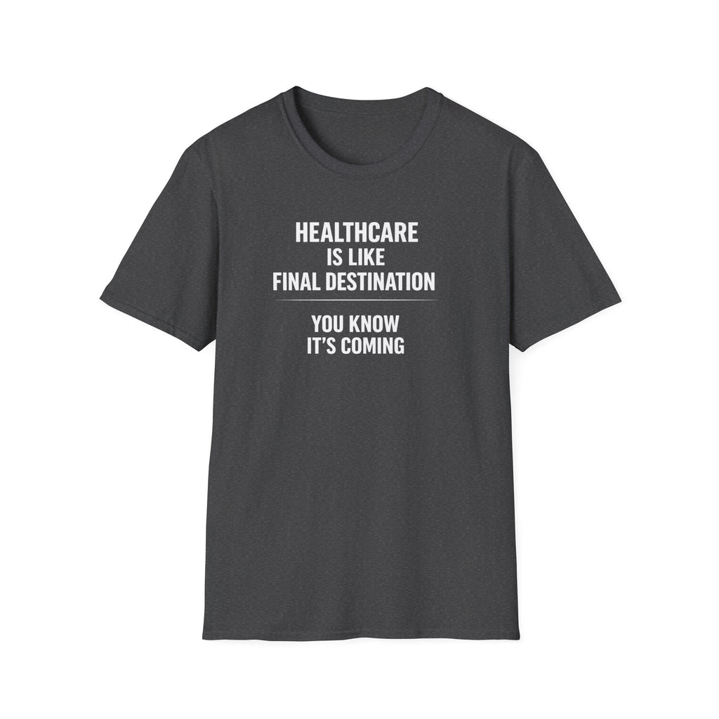 Healthcare Is Like Final Destinations