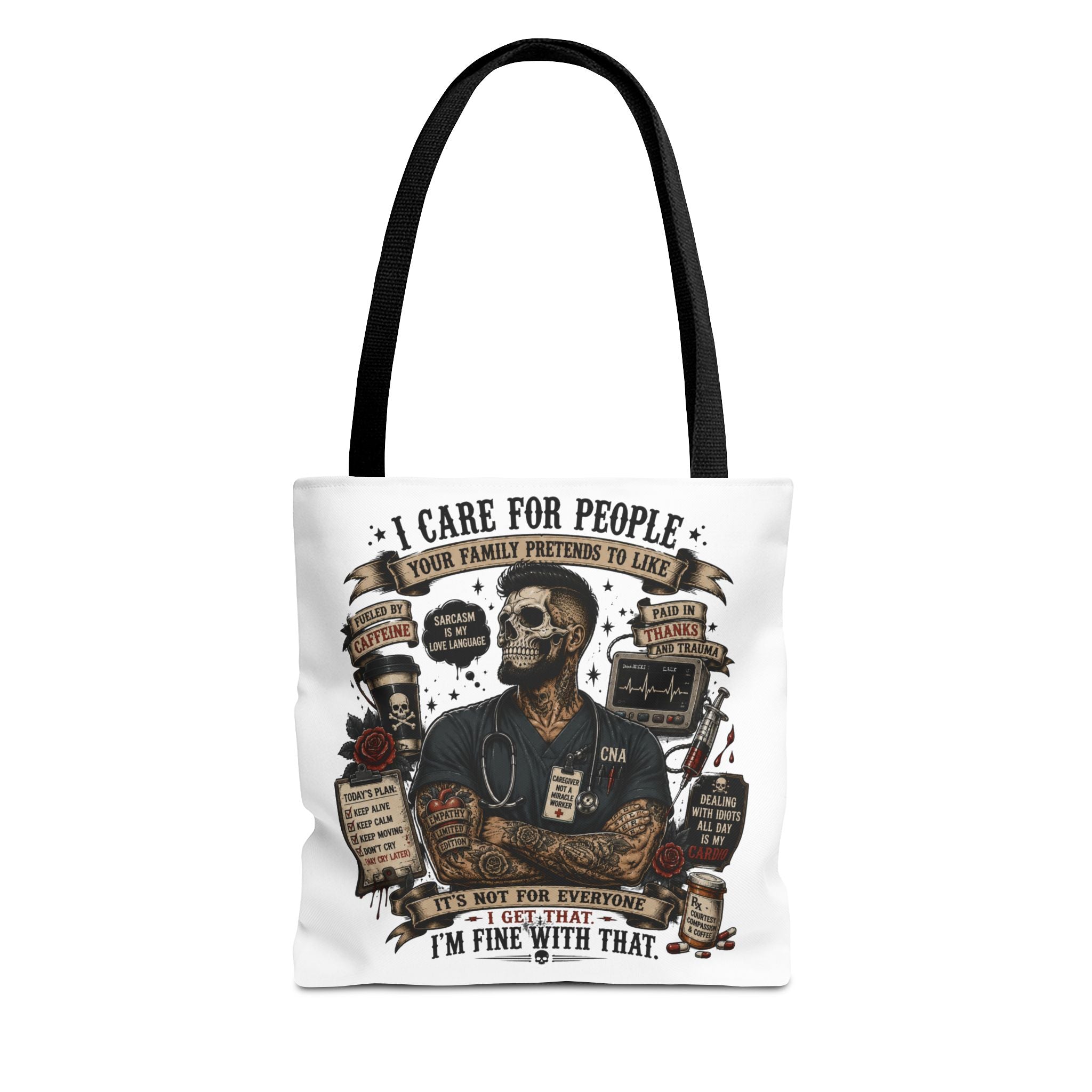 “I Care for People Your Family Pretends to Like” Medical Tote