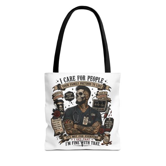 “I Care for People Your Family Pretends to Like” Medical Tote
