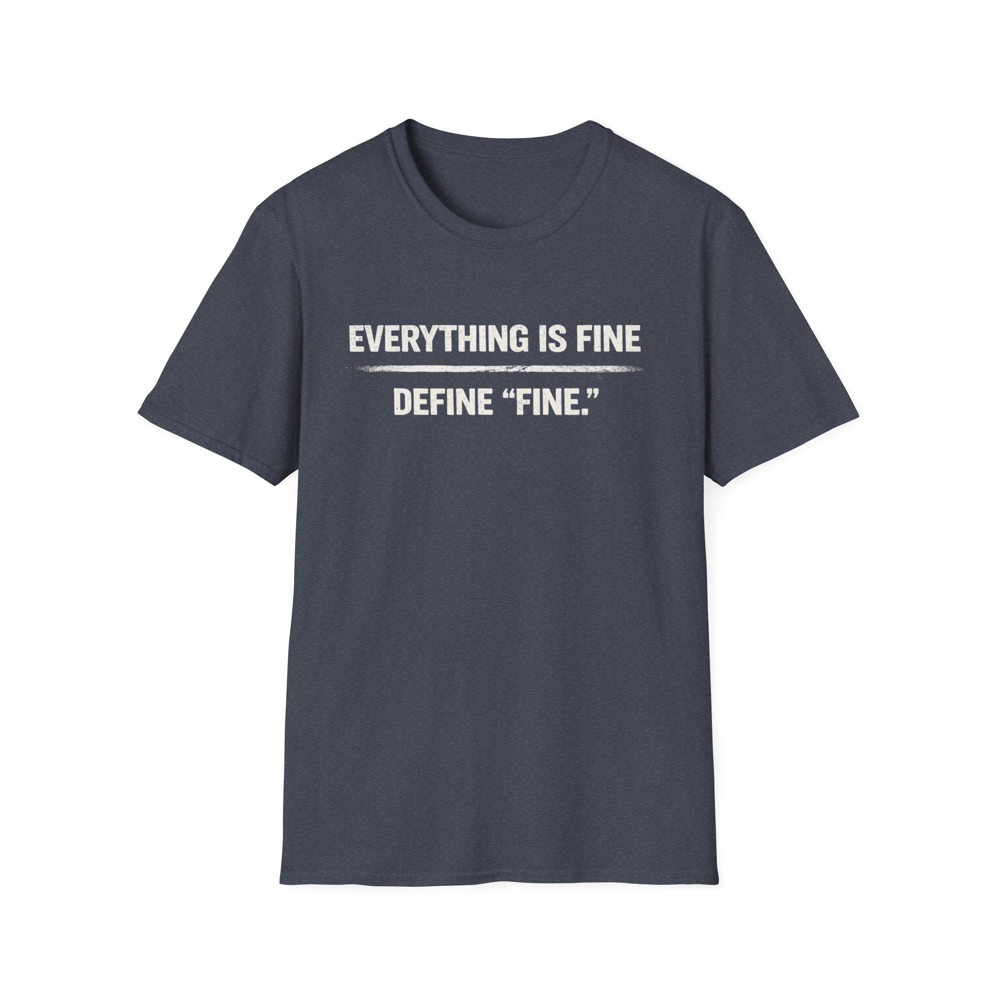 Minimalist 'Everything Is Fine' White Tee — Subtle Irony Graphic T-Shirt