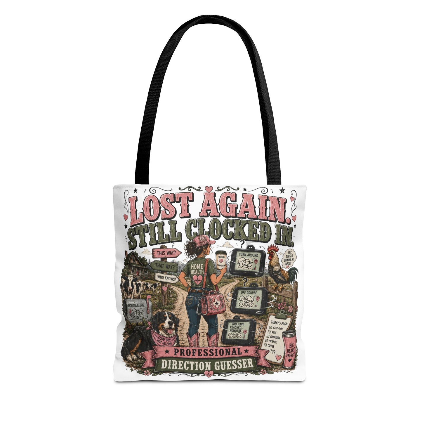 Home Health Care — 'Still Clocked In' Funny Direction-Guessing Travel Tote