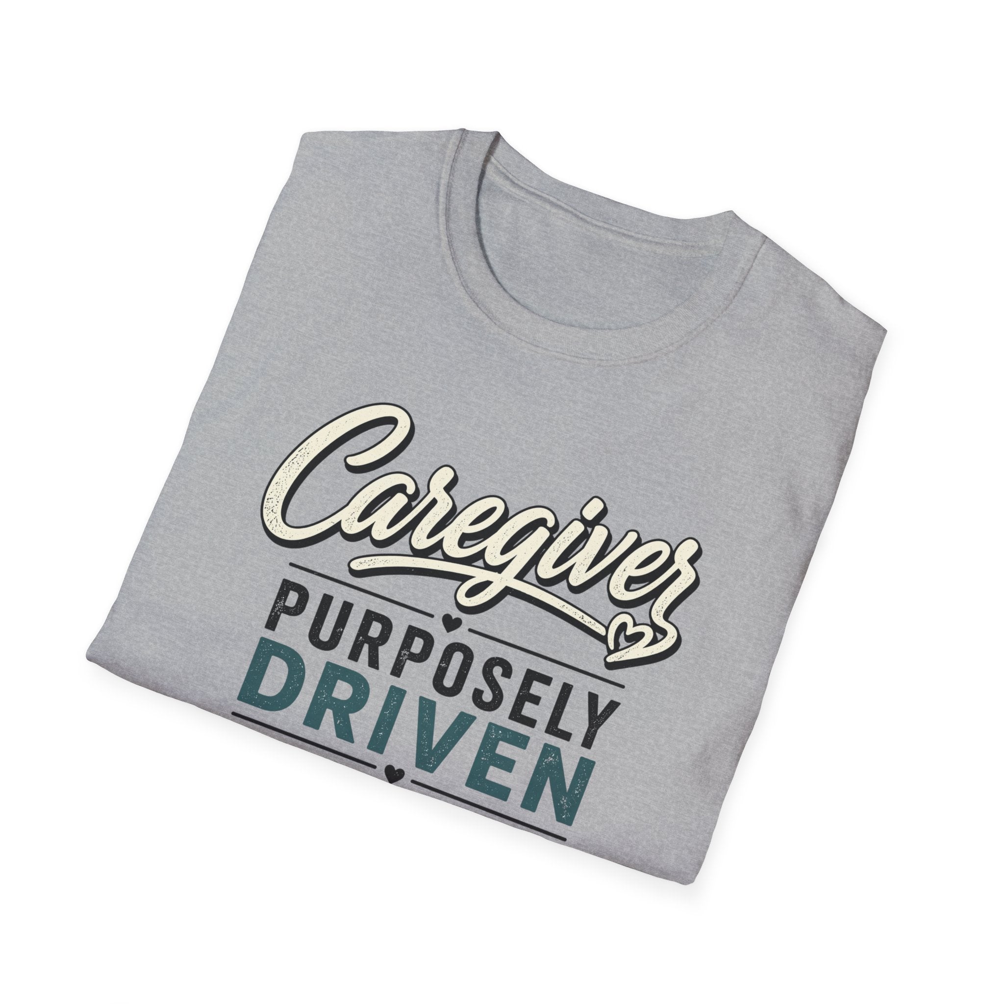 Caregiver T-Shirt — "Purposely Driven" Inspirational Caregiving Tee
