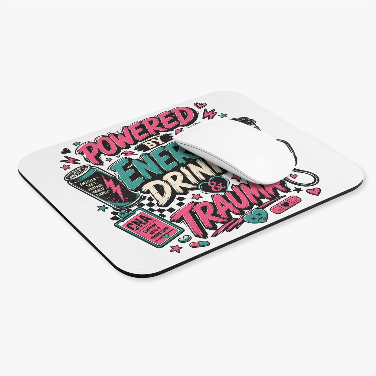 Mouse Pad — "Powered by Energy Drinks & Trauma" Nurse CNA Gift