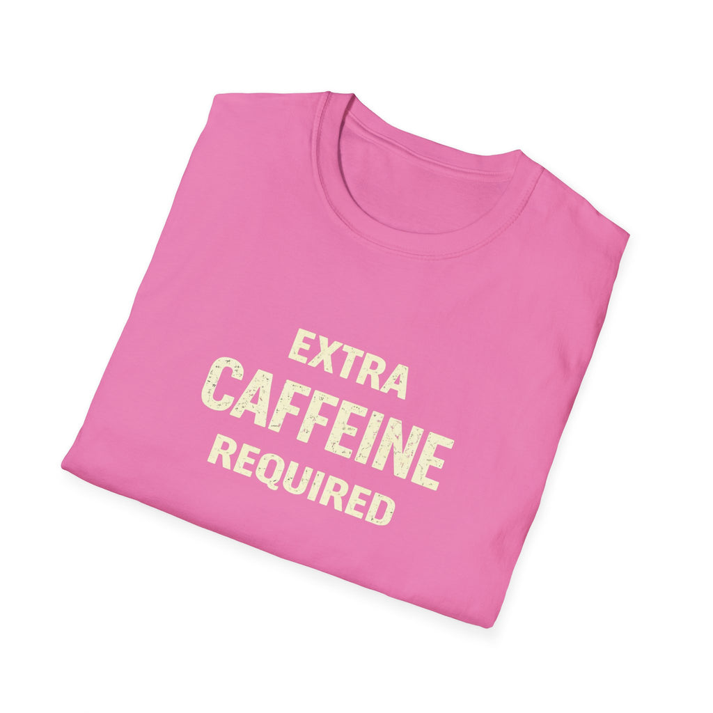 EXTRA Caffeine Required