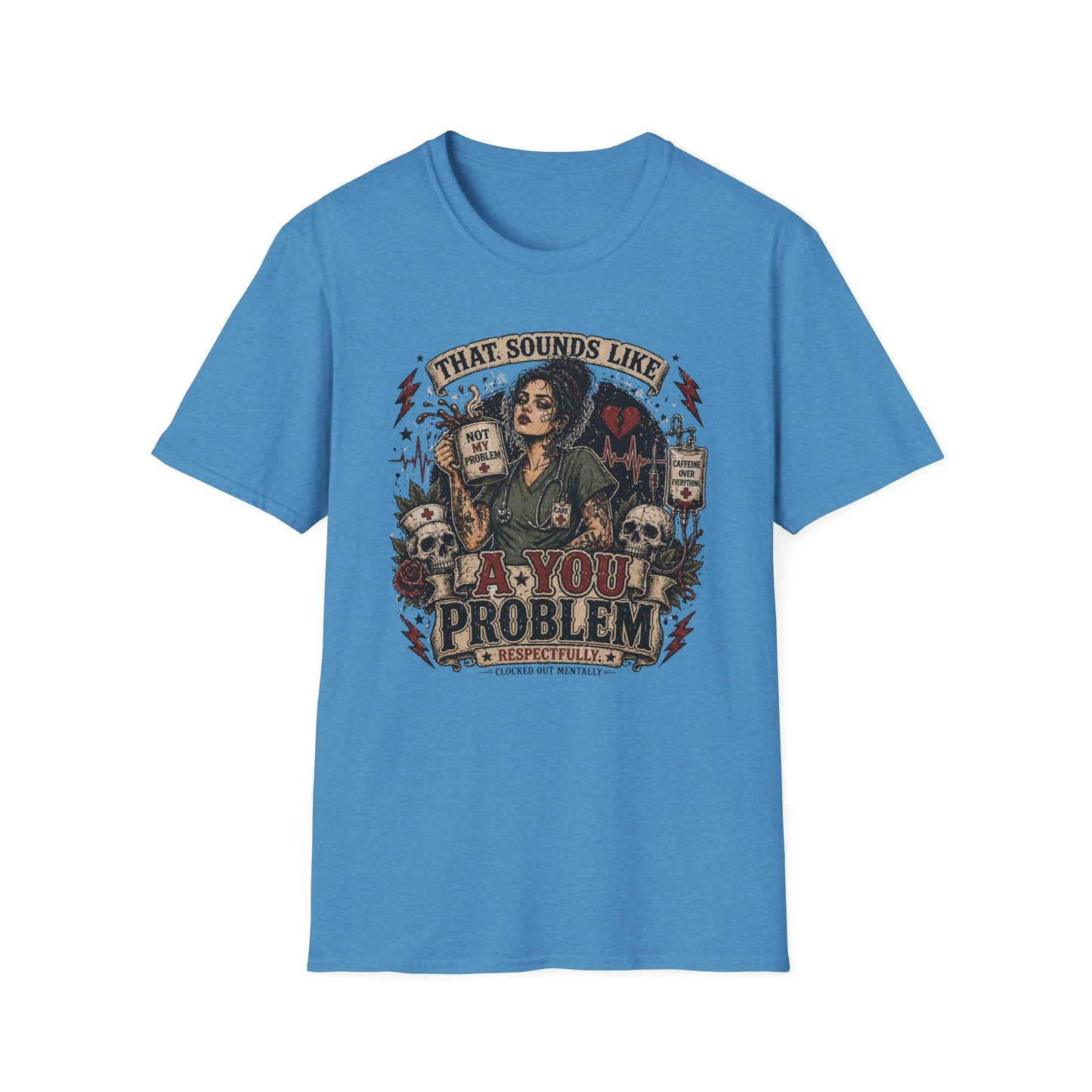 That Sounds Like A You Problem T-Shirt — Funny Sarcastic Witch Graphic Tee