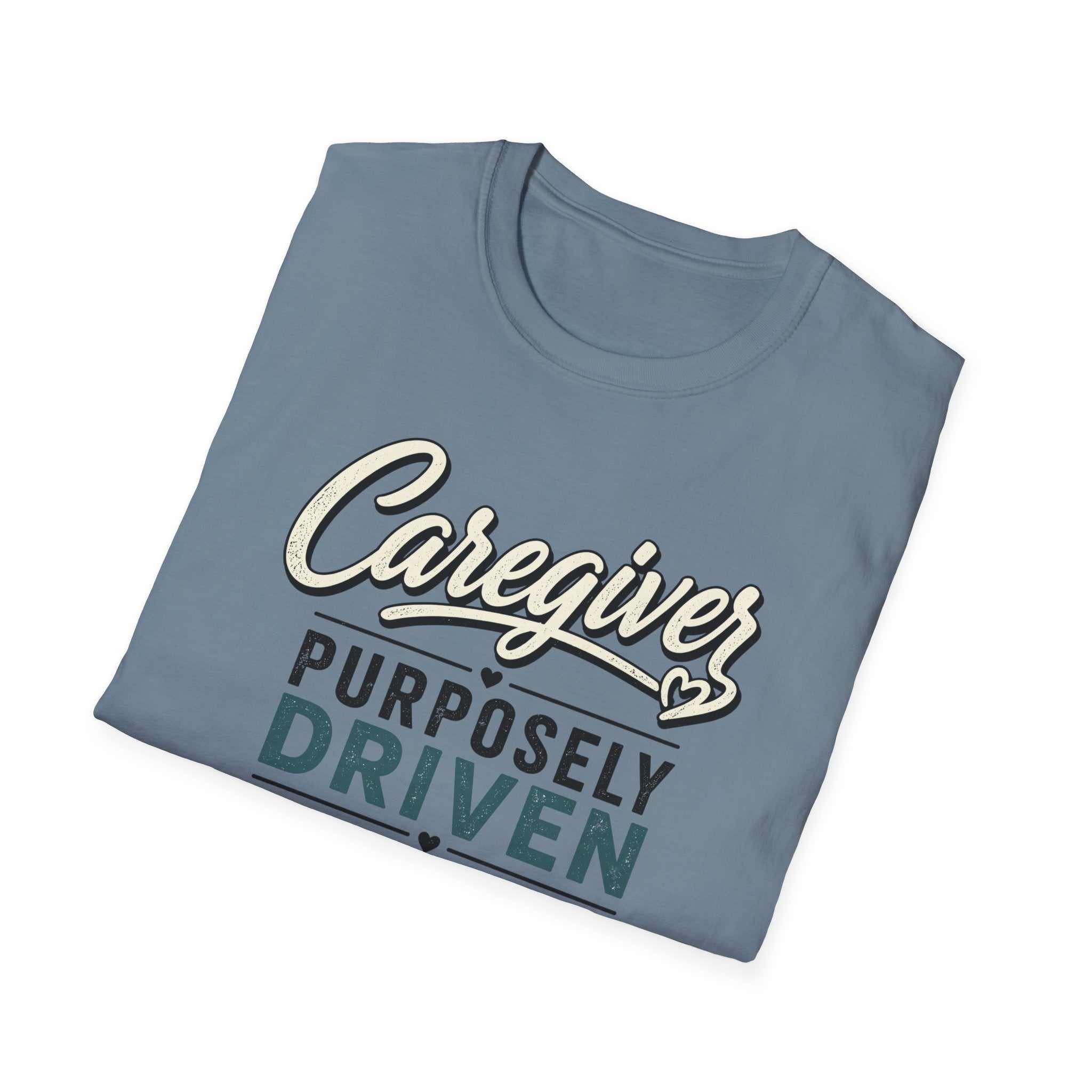 Caregiver T-Shirt — "Purposely Driven" Inspirational Caregiving Tee