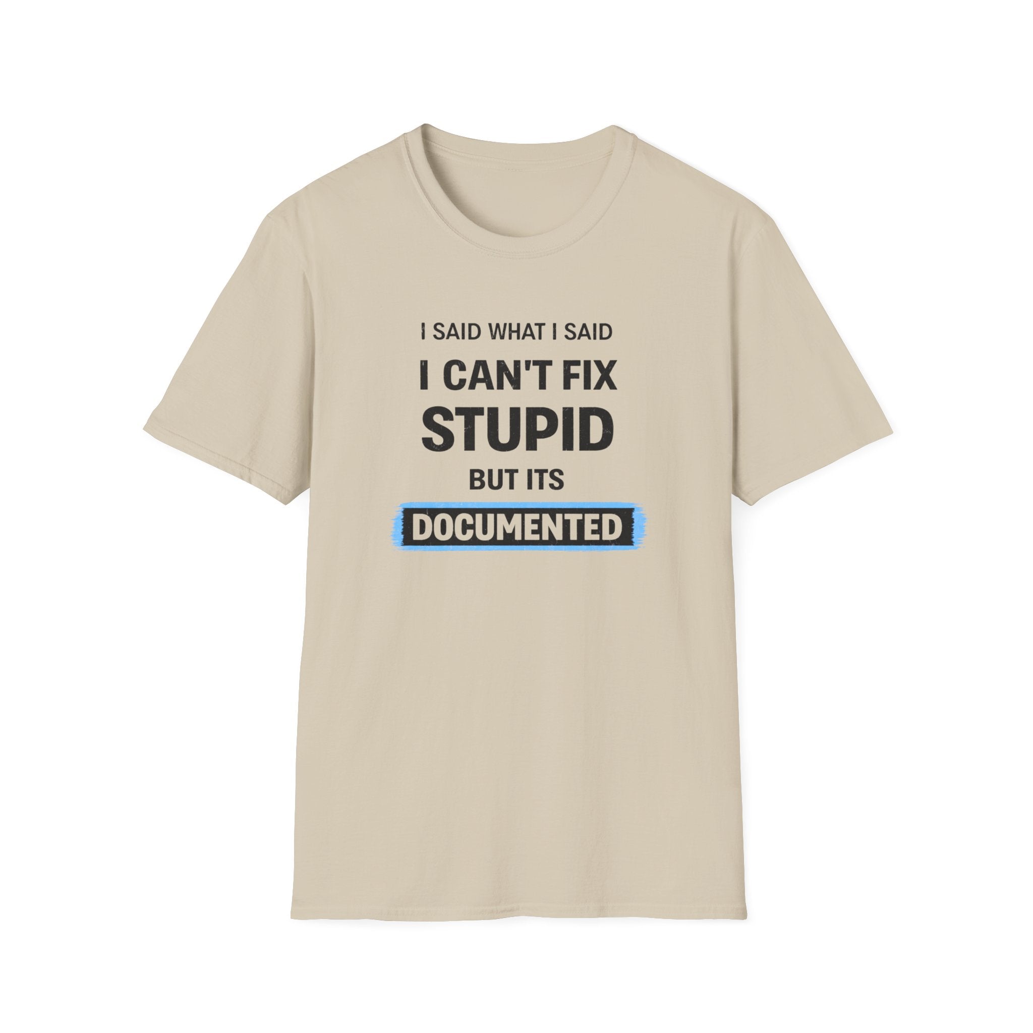 I Can't Fix Stupid But It's Documented
