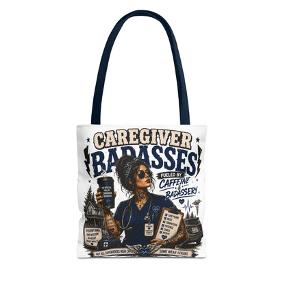 Caregiver Badass Tote Bag — 'Fueled by Caffeine & Badassery' Home health, Home Care Gift