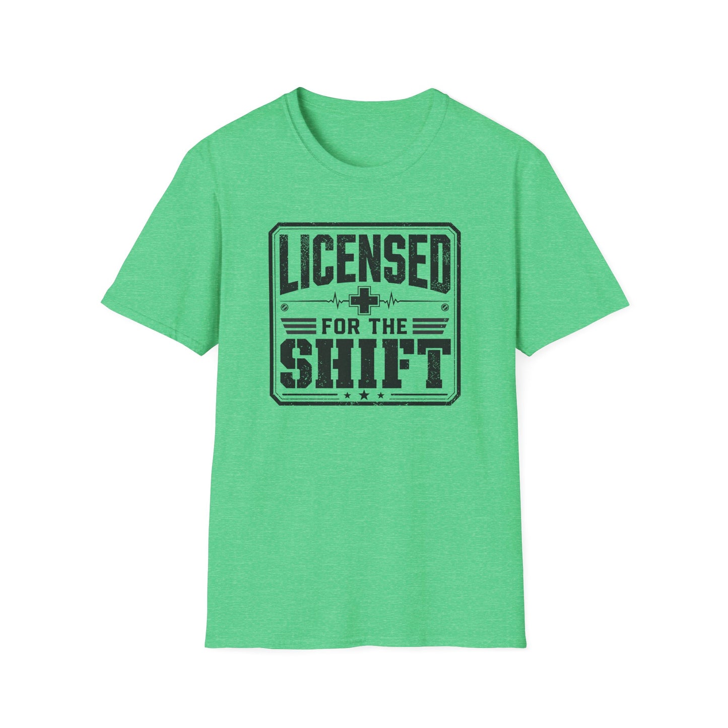 Licensed For The Shift T-Shirt – Funny Work/Shift Crew Shirt
