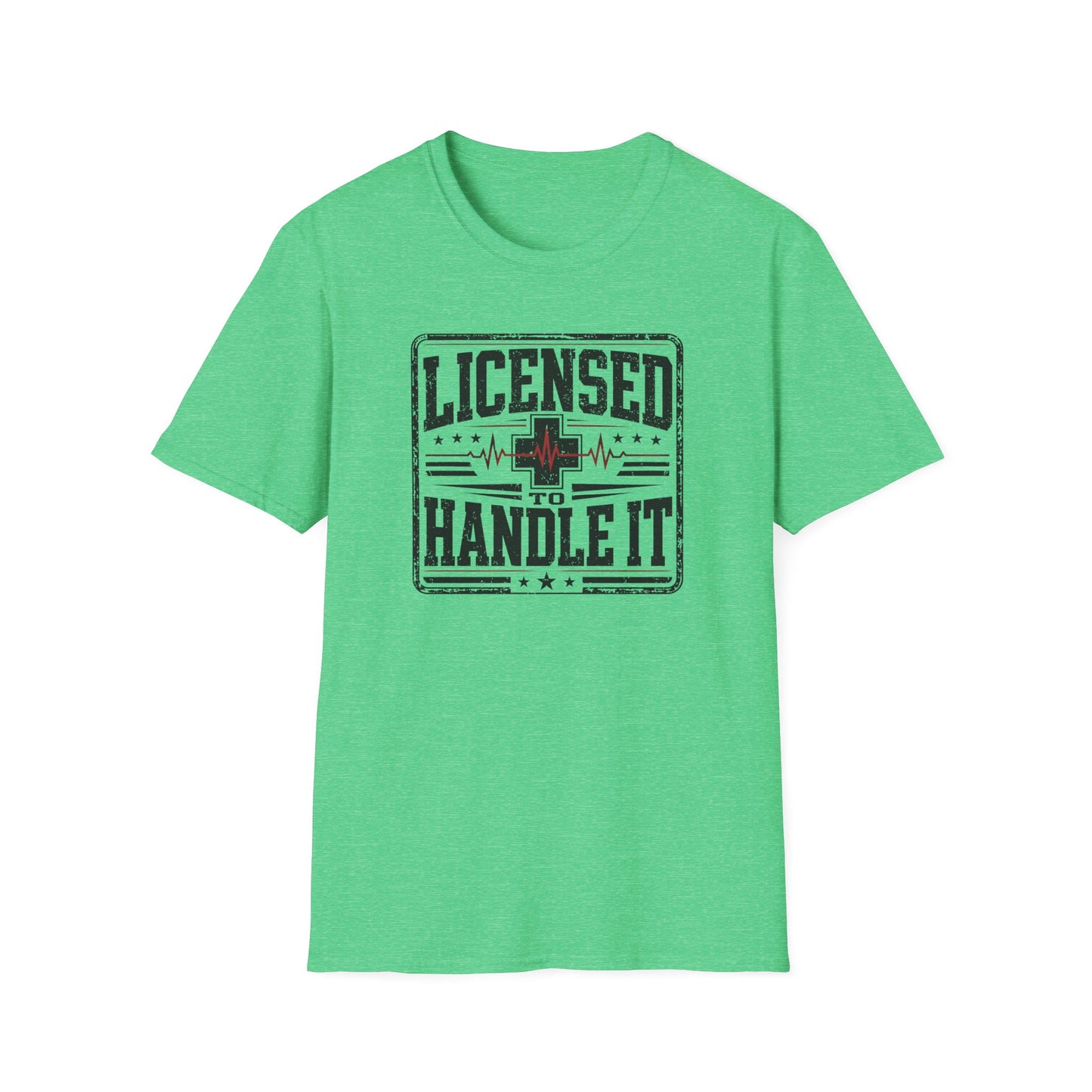 Licensed to Handle It T-Shirt — Health Care Crew Graphic Tee
