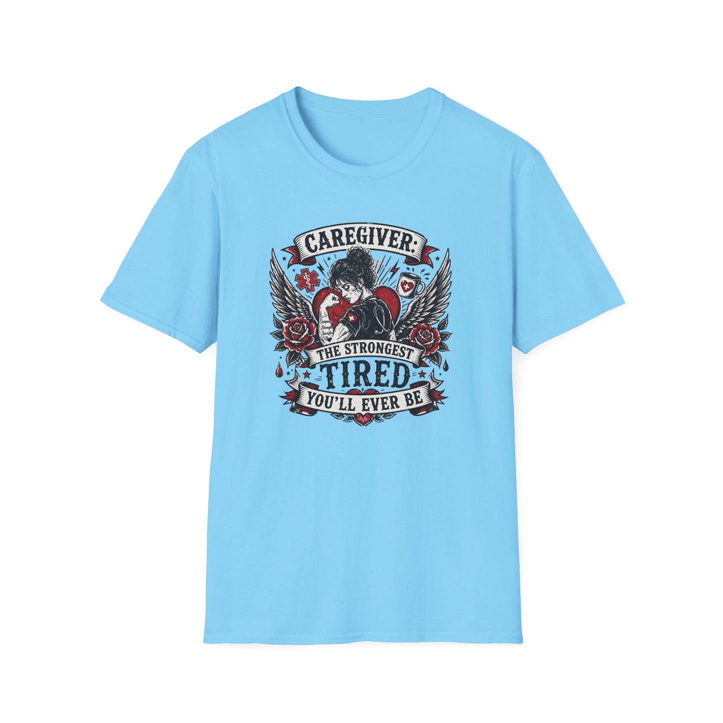 Caregiver T-Shirt — "The Strongest, Tired You'll Ever Be" Support Tee