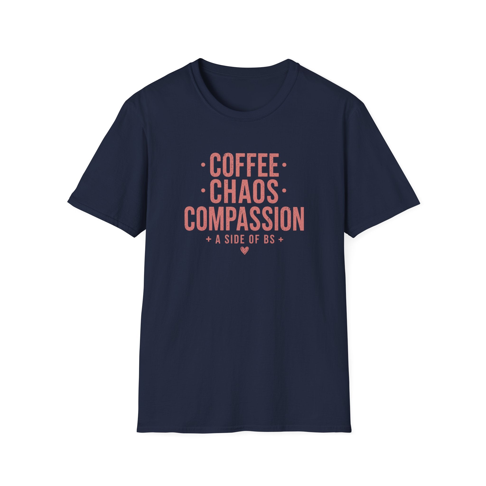 T-Shirt — "Coffee Chaos Compassion" Graphic Tee (A Side of BS)