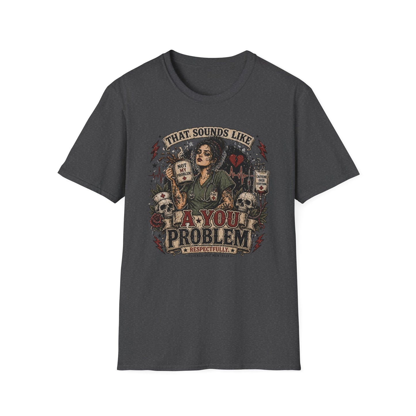 That Sounds Like A You Problem T-Shirt — Funny Sarcastic Witch Graphic Tee