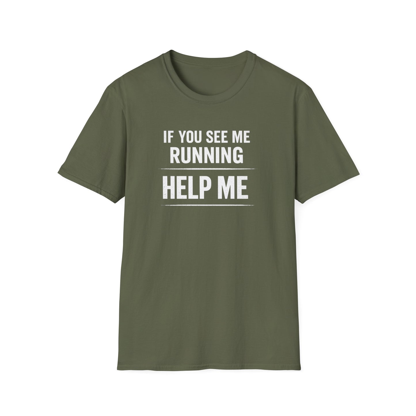 Funny 'If U See Me Running Help Me'