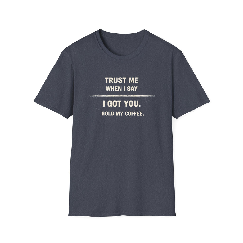 Trust Me I Got You