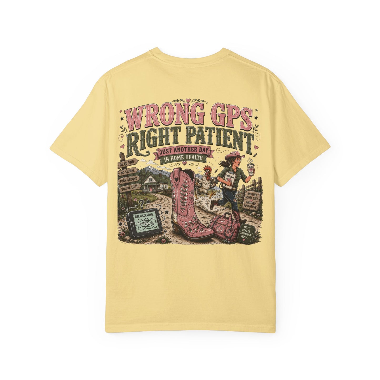 T-Shirt — "Wrong GPS: Right Patient" Funny Western Medical Graphic Tee