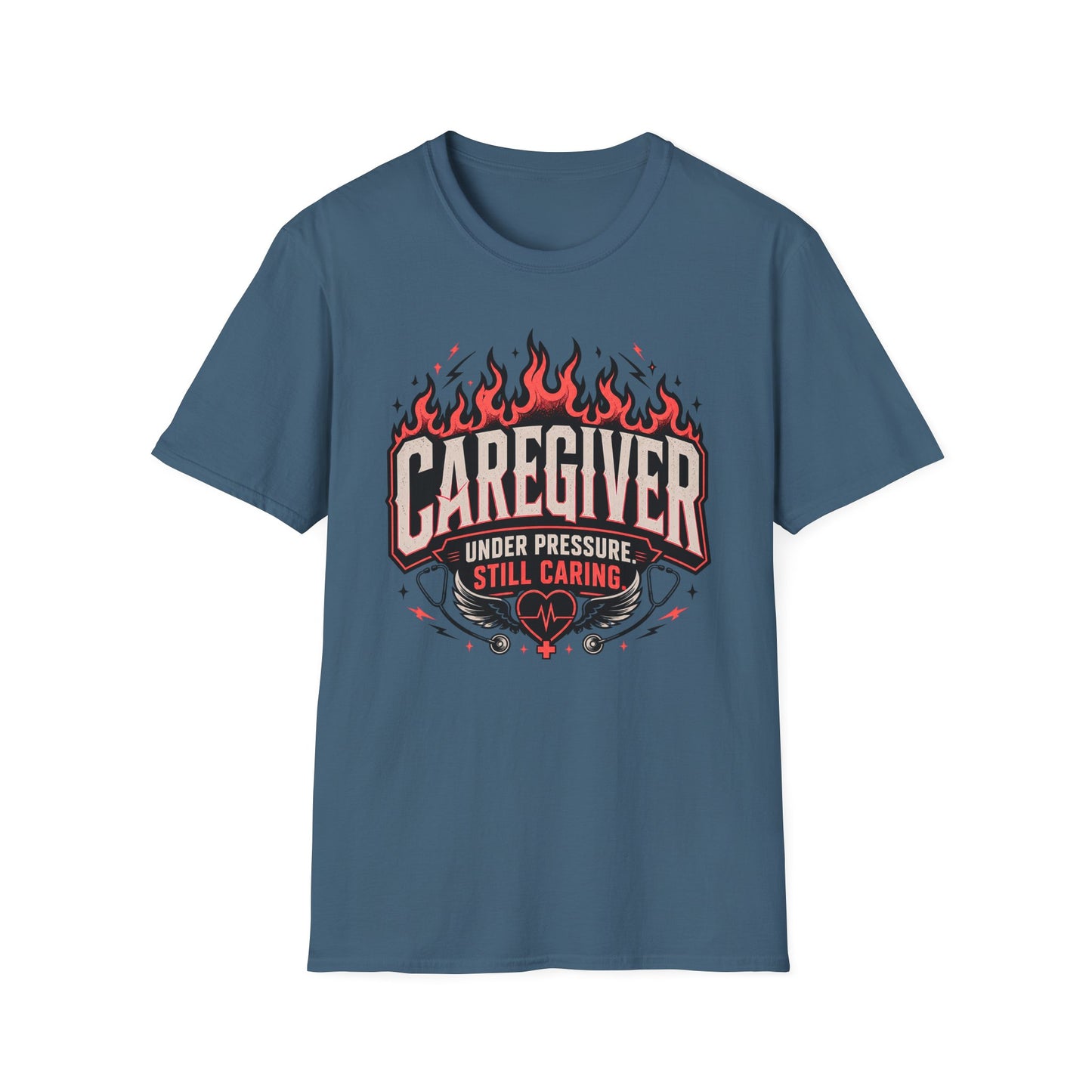 Caregiver T-Shirt — "Under Pressure, Still Caring" Graphic Tee