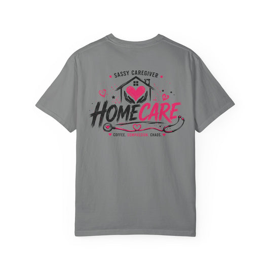 Home Care T-Shirt — "Sassy Caregiver" Heart & Stethoscope Design