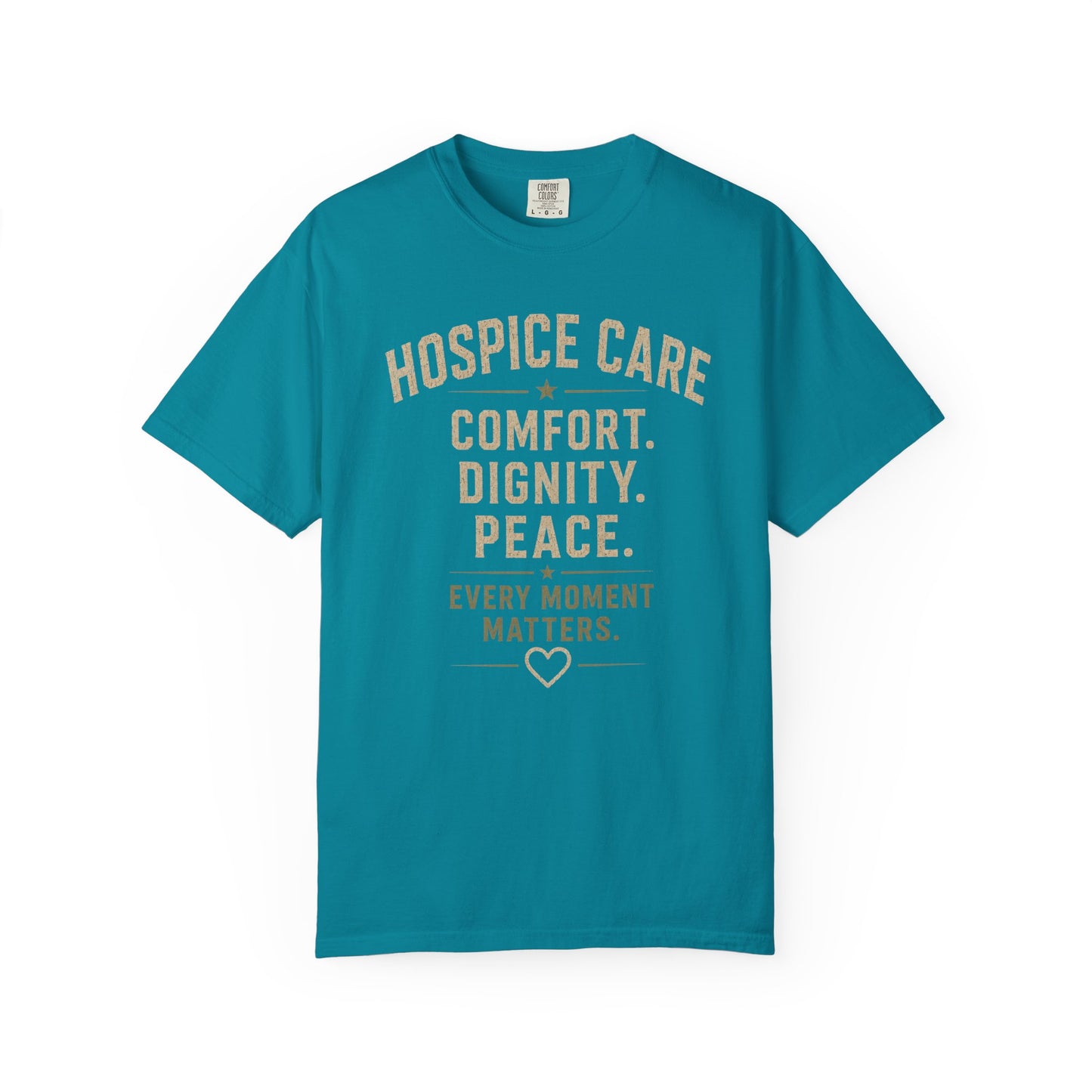Hospice Care T-Shirt — "Comfort. Dignity. Peace." Support Tee