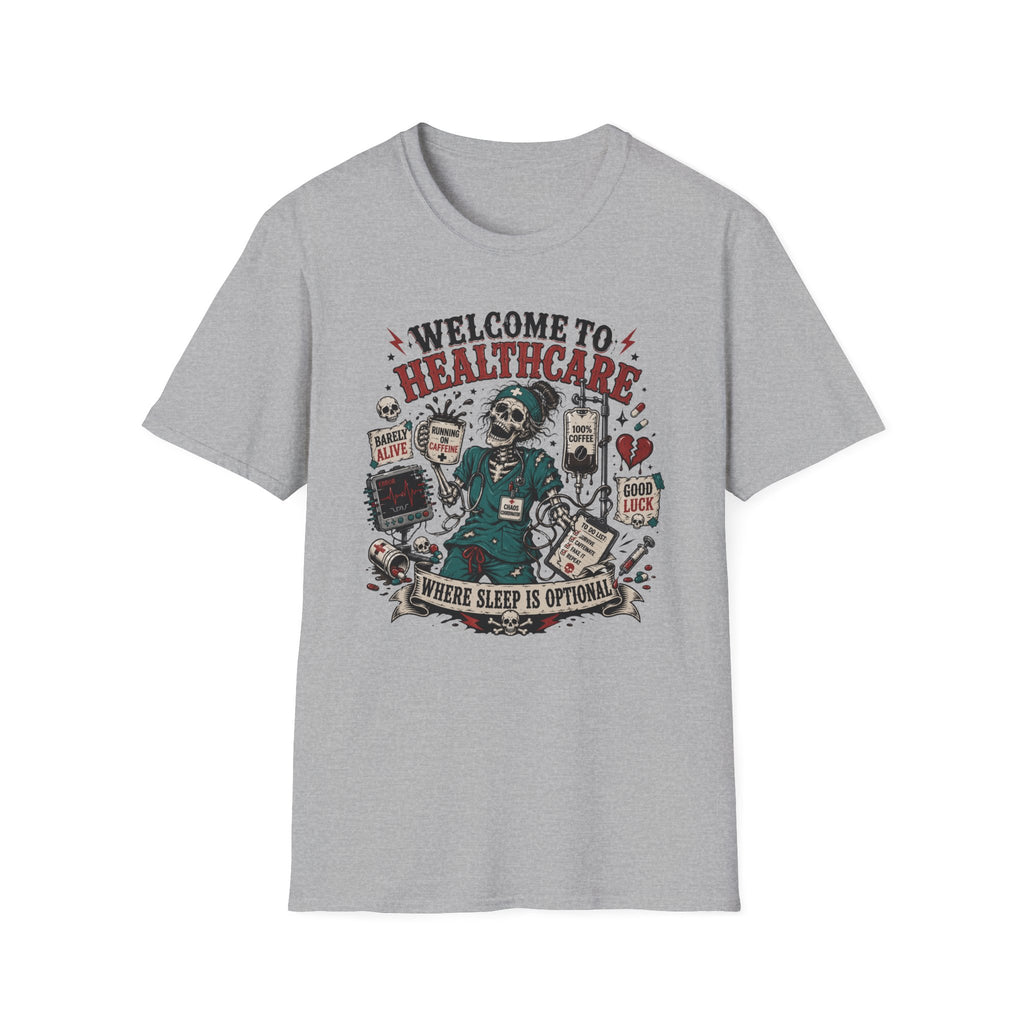 T-Shirt — “Welcome to Healthcare: Where Sleep Is Optional Skull Graphic Tee