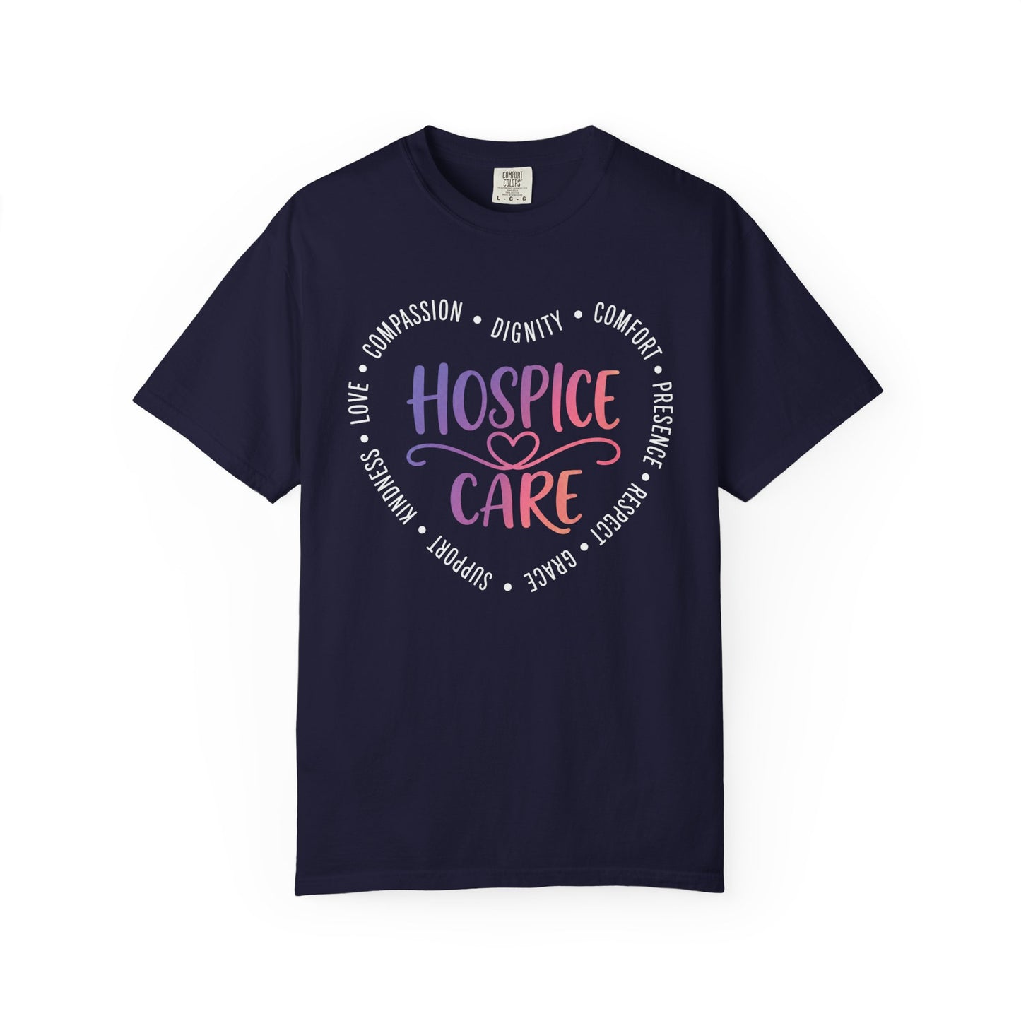 Hospice Care T-Shirt — Compassion • Dignity • Comfort Support Tee
