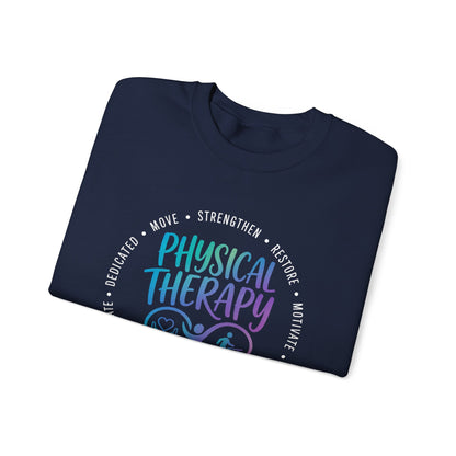 Physical Therapy/ Home Health Crewneck Sweatshirt — "Strengthen, Restore & Motivate"