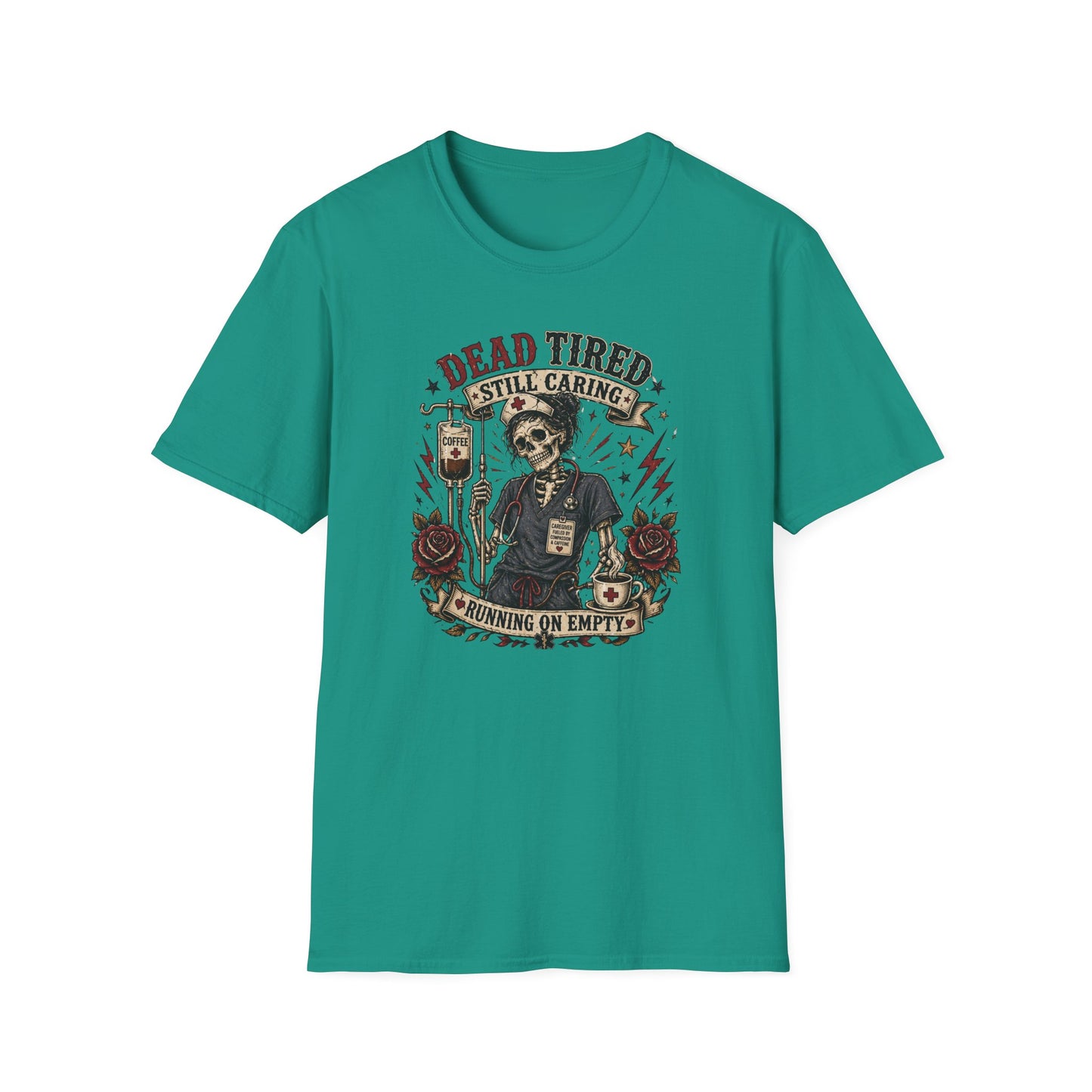 Dead Tired Nurse T-Shirt — "Dead Tired Still Caring, Running On Empty" Medical Humor Tee