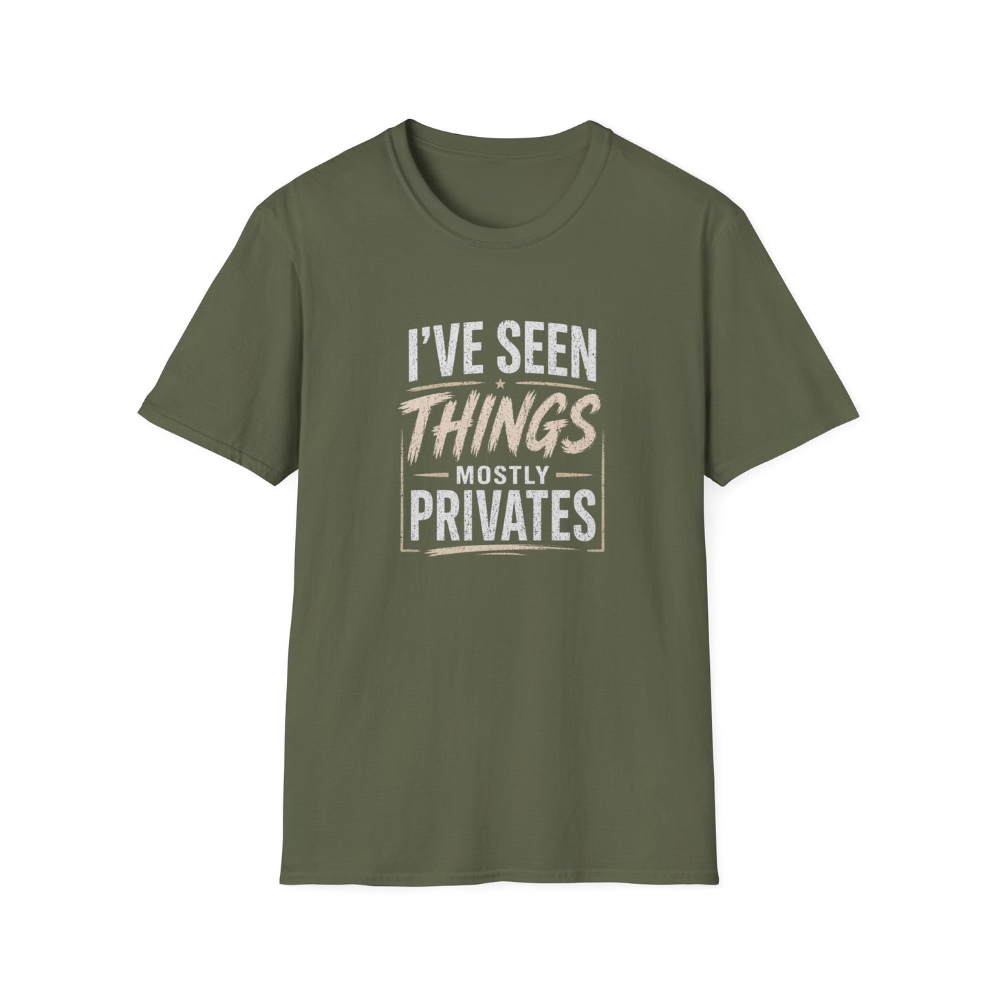 T-Shirt — "I've Seen Things, Mostly Privates"  Humor Tee