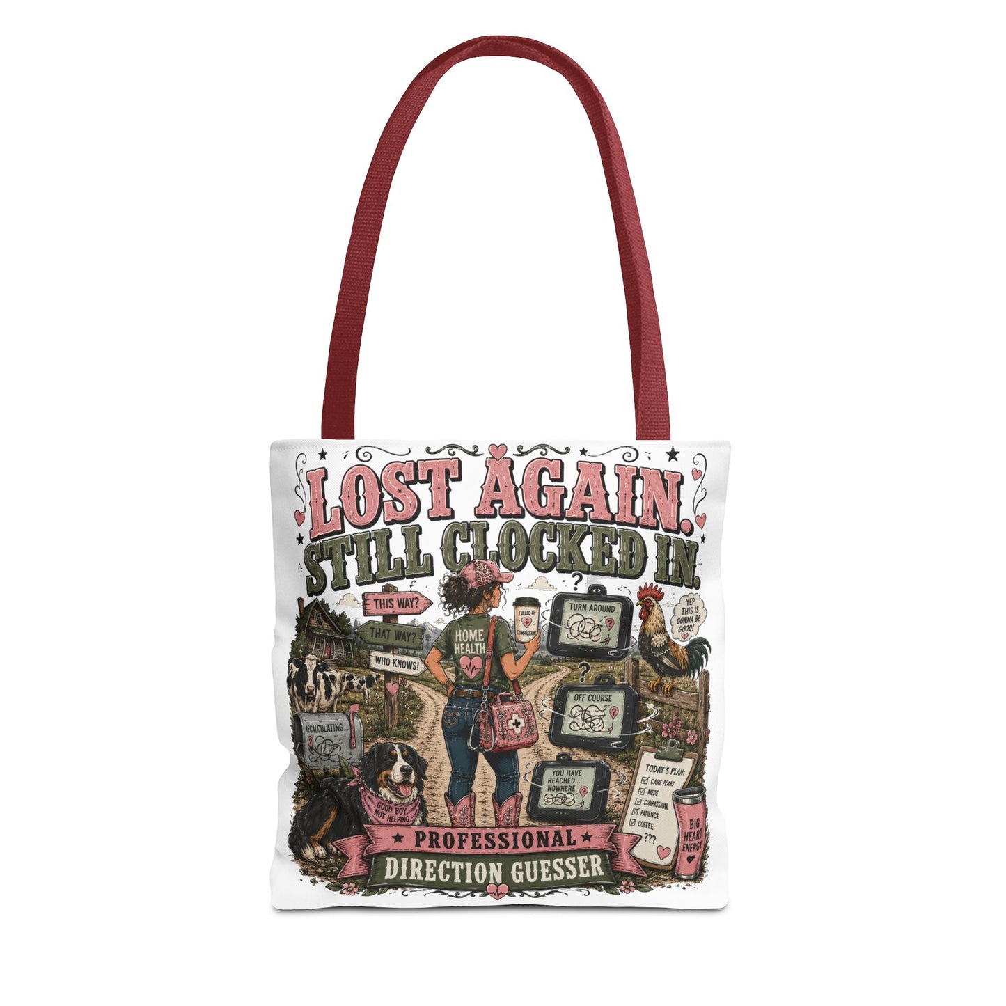 Home Health Care — 'Still Clocked In' Funny Direction-Guessing Travel Tote