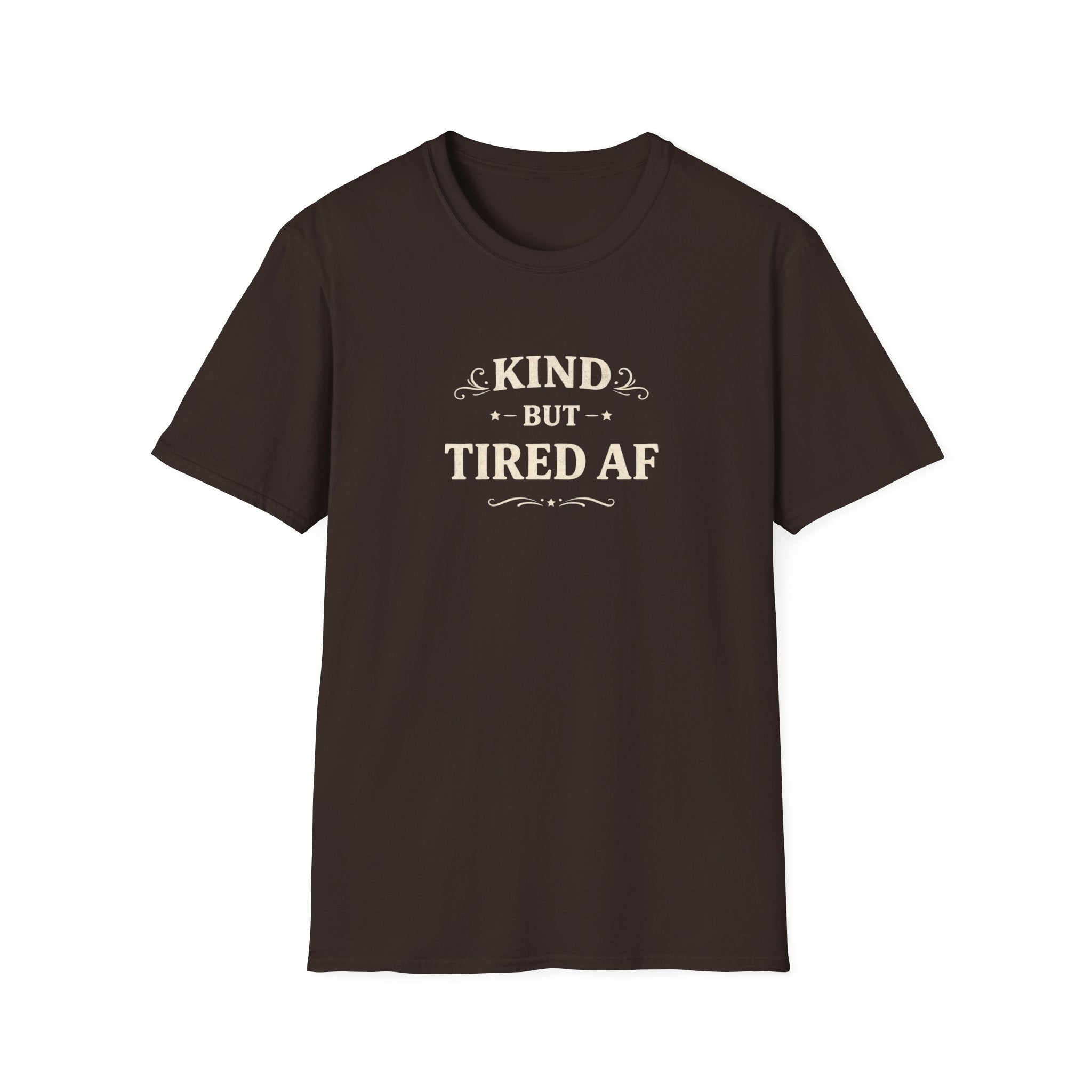 Kind But Tired AF