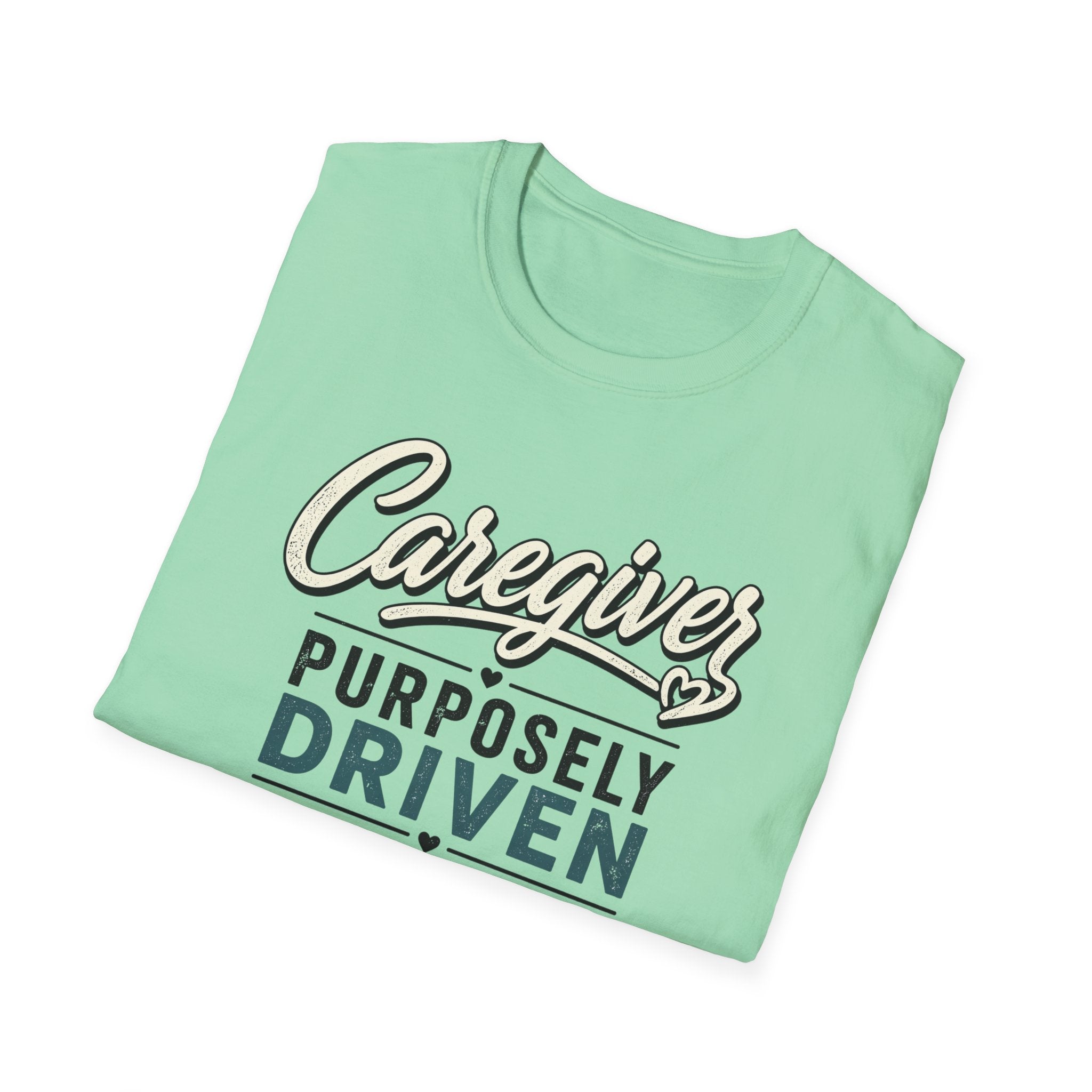 Caregiver T-Shirt — "Purposely Driven" Inspirational Caregiving Tee