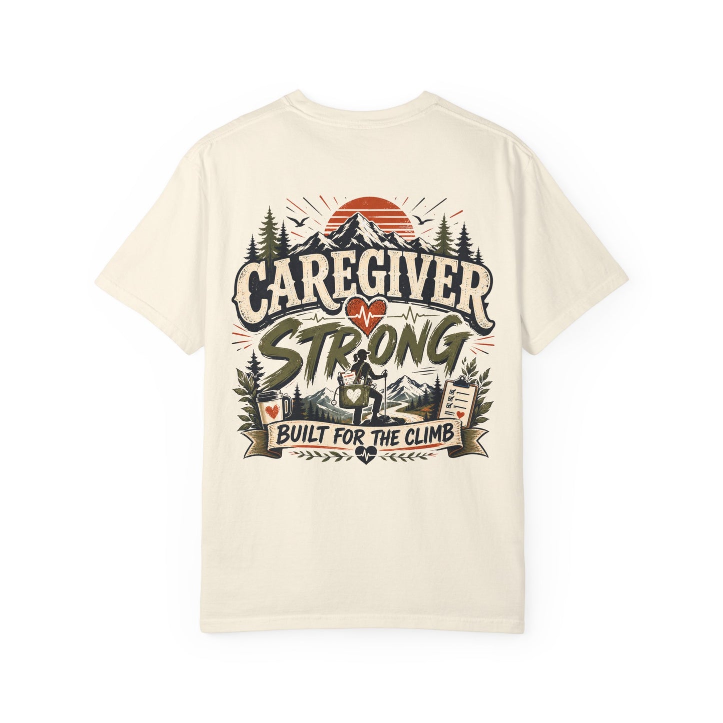 Caregiver Strong T-Shirt — Built for the Climb