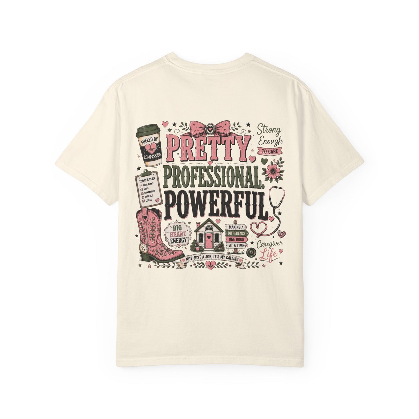 Pretty Professional Powerful T-Shirt — Inspirational Nurse/Home Health Care Cowgirl Graphic Tee