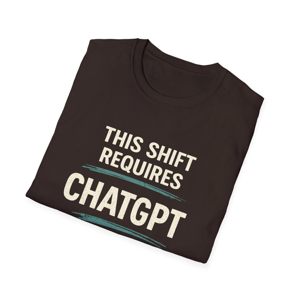 This Shift Requires ChatGPT