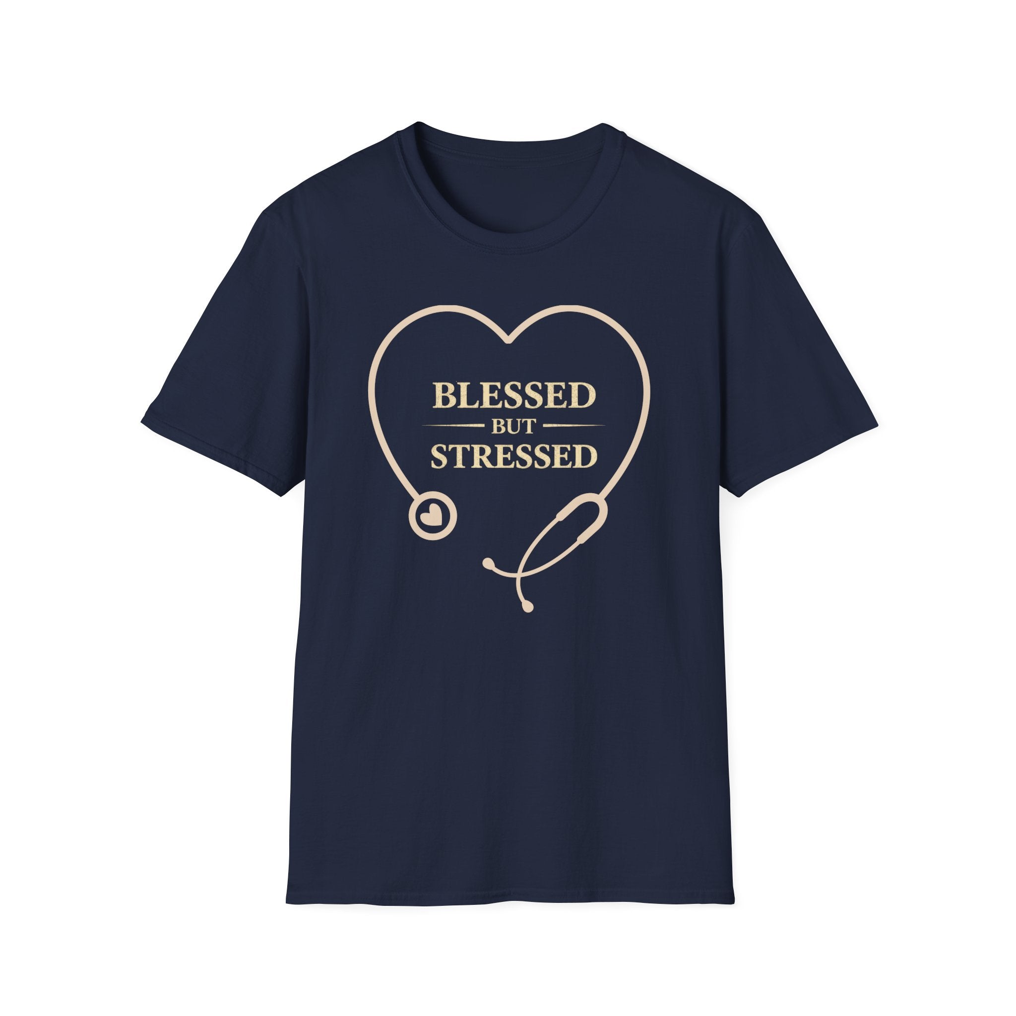 Blessed But Stressed  — Heart Stethoscope Graphic
