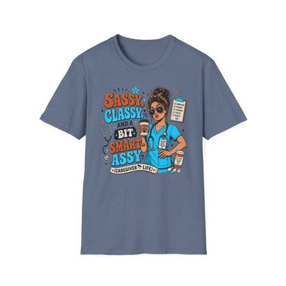 Sassy Classy Nurse T-Shirt – “Sassy, Classy and a Bit Smart Assy” Caregiver Shirt