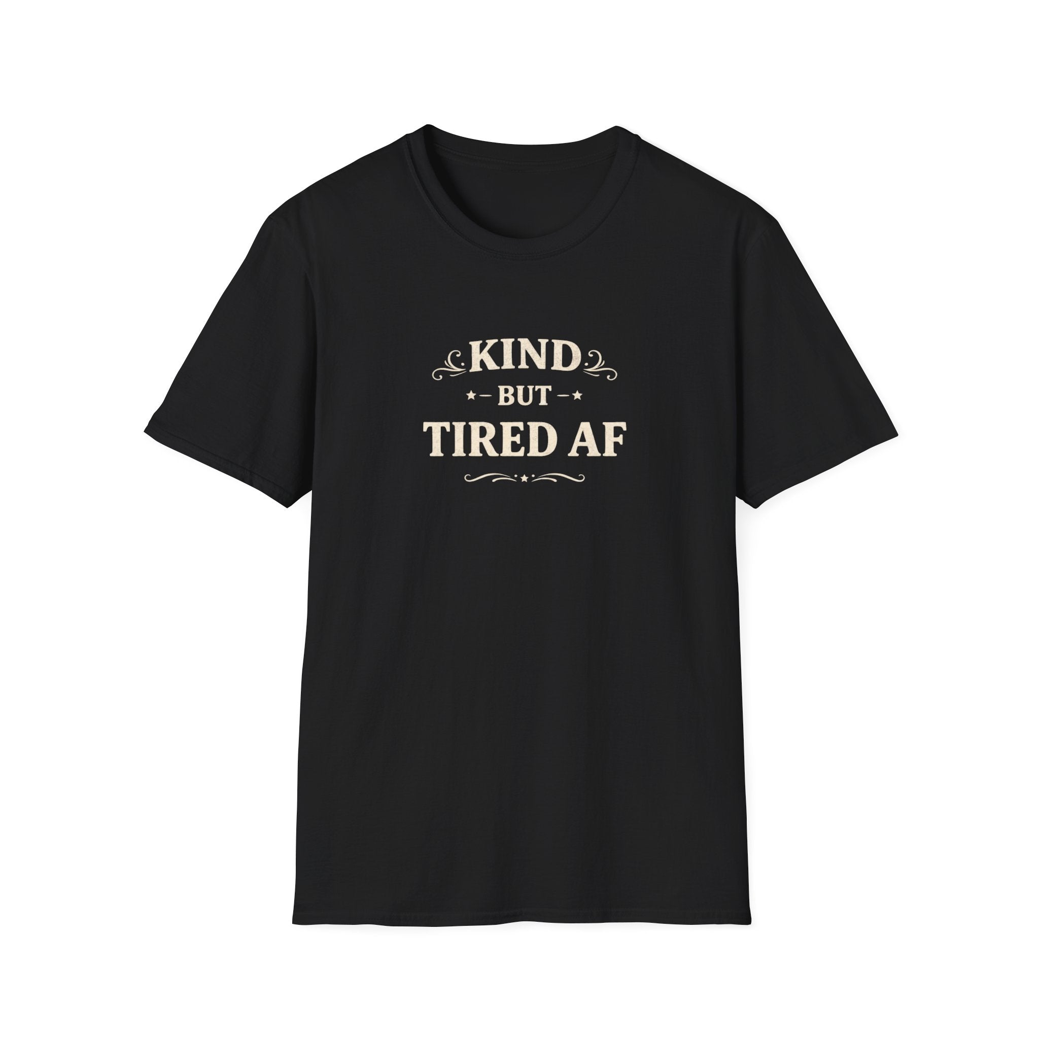 Kind But Tired AF