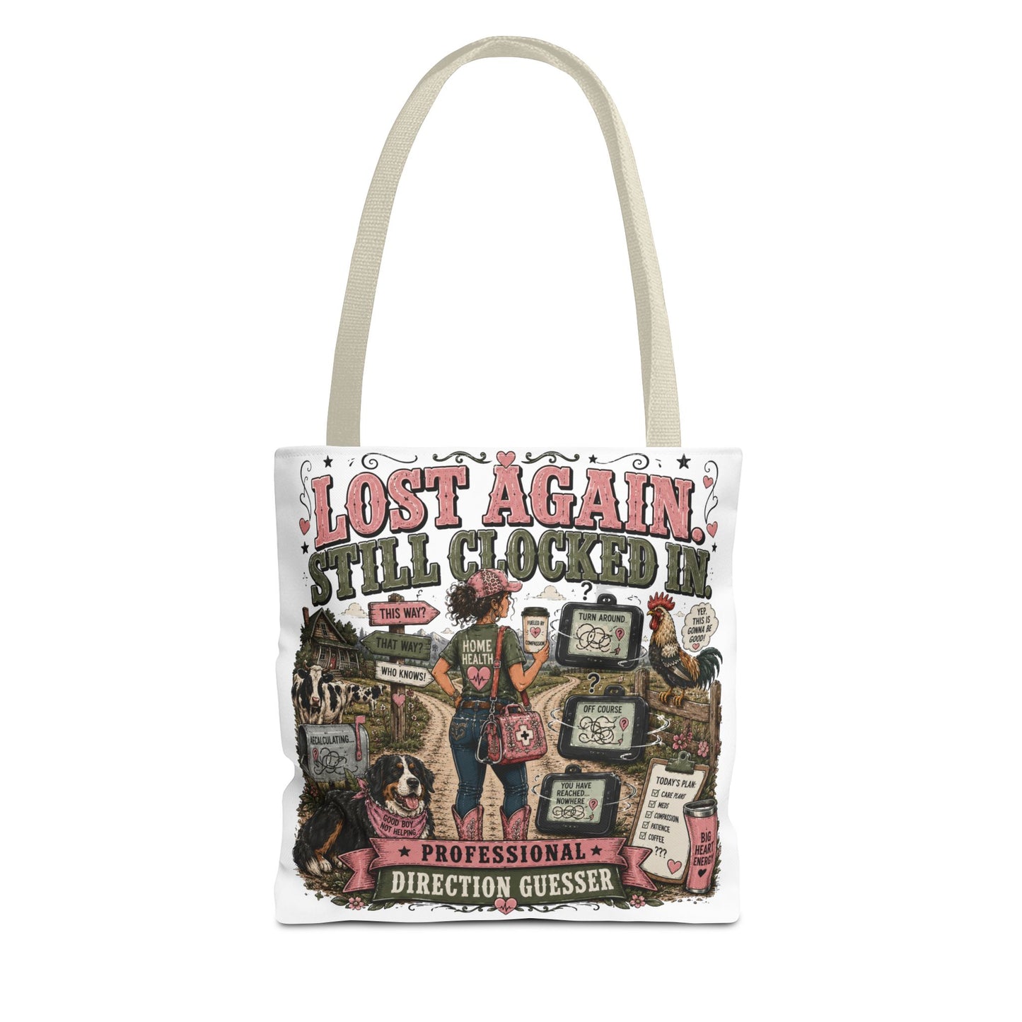 Home Health Care — 'Still Clocked In' Funny Direction-Guessing Travel Tote
