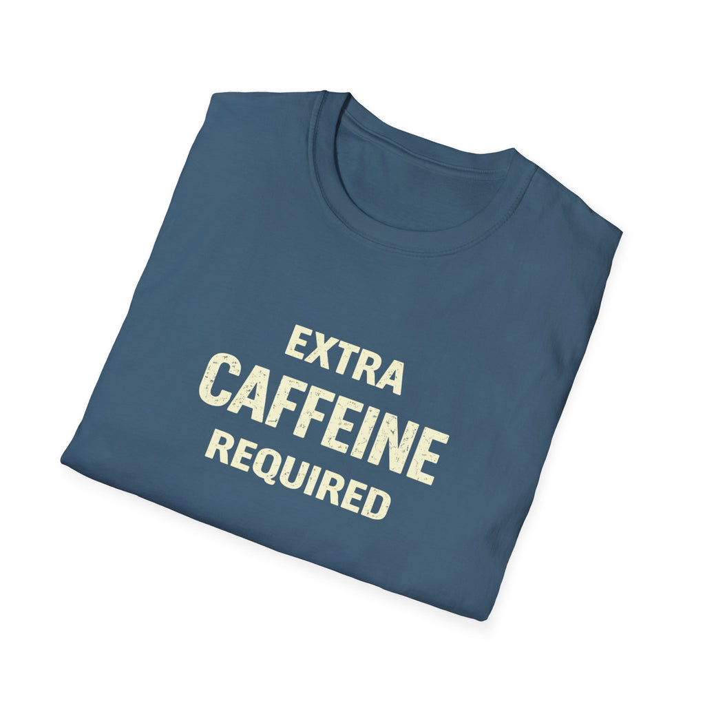 EXTRA Caffeine Required