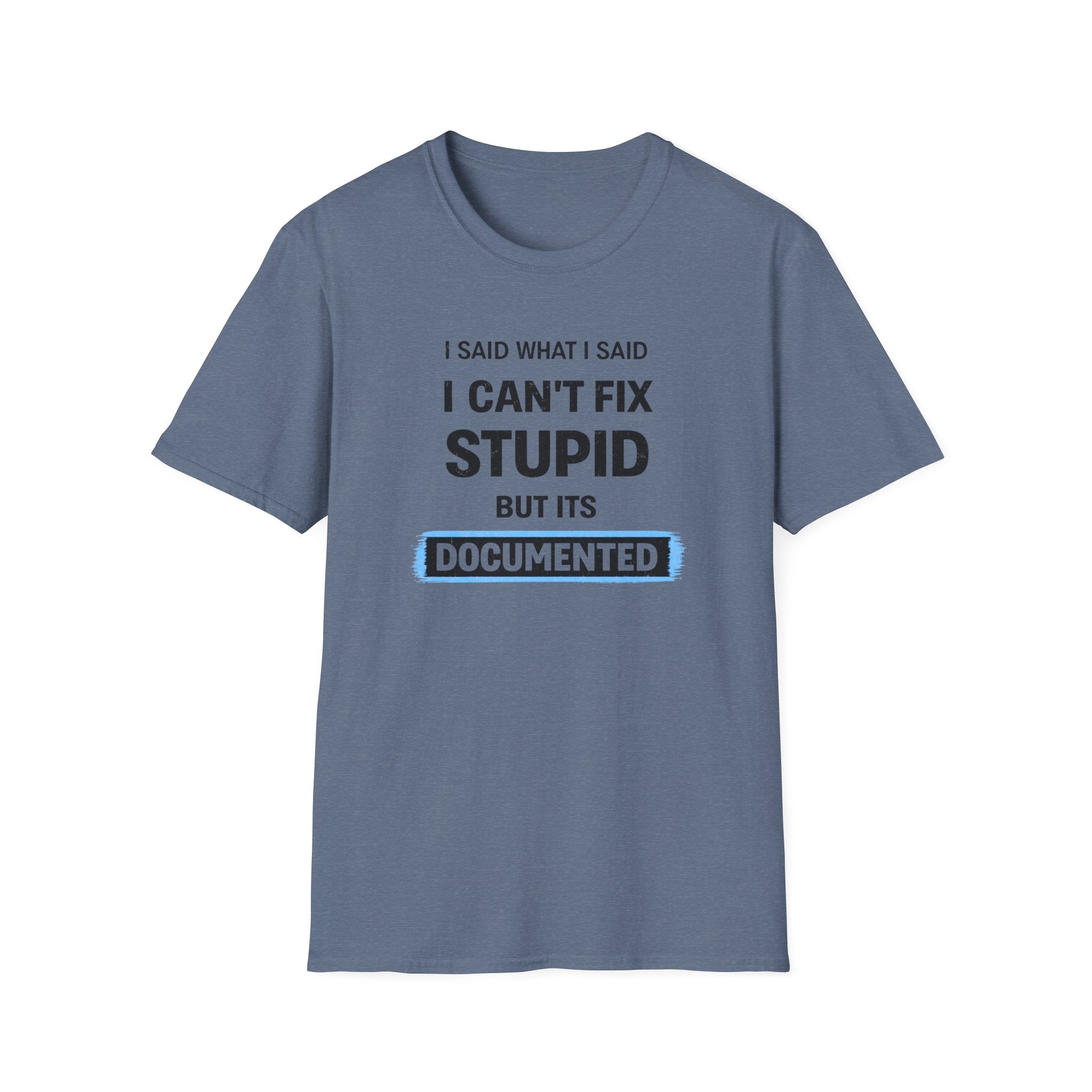 I Can't Fix Stupid But It's Documented